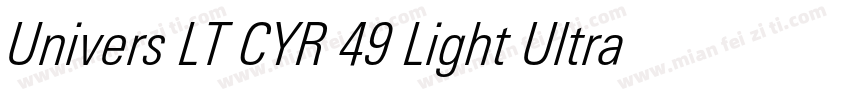 Univers LT CYR 49 Light Ultra Cond字体转换